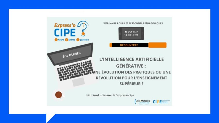 Express’o CIPE #036 (webinaire) – L’intelligence artificielle générative : une évolution des pratiques ou une révolution pour l’enseignement supérieur ?