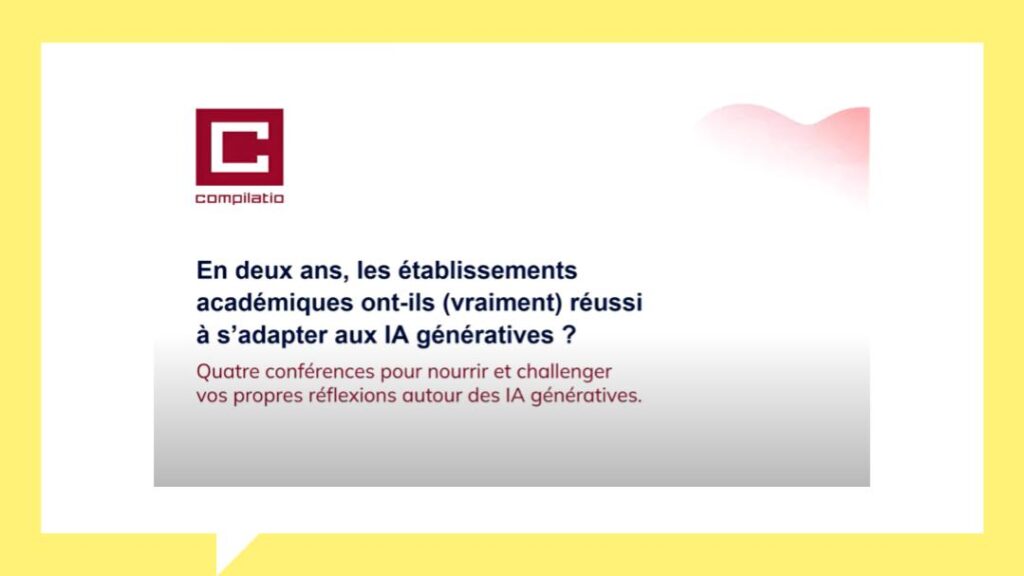 Compilatio : 4 mini-conférences d'experts autour des IA génératives ...