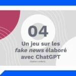 Un jeu sur les fake news élaboré avec ChatGPT